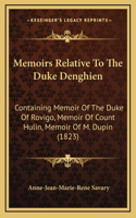 Memoirs Relative To The Duke Denghien: Containing Memoir Of The Duke Of Rovigo, Memoir Of Count Hulin, Memoir Of M. Dupin (1823)