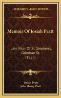 Memoir Of Josiah Pratt: Late Vicar Of St. Stephen's, Coleman St. (1855)