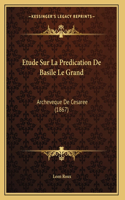 Etude Sur La Predication De Basile Le Grand