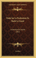 Etude Sur La Predication De Basile Le Grand