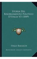 Storia Del Risorgimento Politico D'Italia V5 (1849)