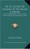 De La Lettre De Change Et Du Billet A Ordre