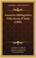 Annuario Bibliografico Della Storia D'Italia (1908)