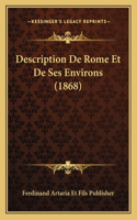 Description De Rome Et De Ses Environs (1868)