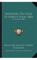 Annuaire Des Eaux Et Forets Pour 1883
