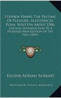Stephen Hawes The Pastime Of Pleasure, Allegorical Poem, Written About 1506