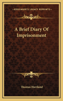 A Brief Diary Of Imprisonment