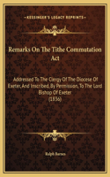 Remarks On The Tithe Commutation Act