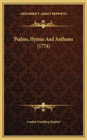 Psalms, Hymns And Anthems (1774)