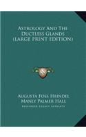 Astrology and the Ductless Glands