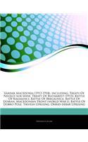 Articles on Vardar Macedonia (1912-1918), Including: Treaty of Neuilly-Sur-Seine, Treaty of Bucharest (1913), Battle of Kalimanci, Battle of Bregalnic