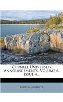Cornell University Announcements, Volume 6, Issue 4...
