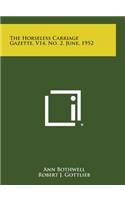 The Horseless Carriage Gazette, V14, No. 2, June, 1952