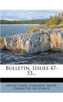 Bulletin, Issues 47-53...