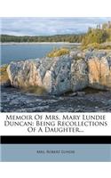 Memoir of Mrs. Mary Lundie Duncan