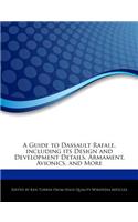 A Guide to Dassault Rafale, Including Its Design and Development Details, Armament, Avionics, and More