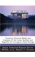Transient Thermal Model and Analysis of the Lunar Surface and Regolith for Cryogenic Fluid Storage