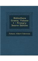 Bibliotheca Graeca, Volume 1