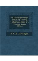 Vie de Zumalacarregui, Duc de La Victoire, Capitaine General de L'Armee de Charles V.