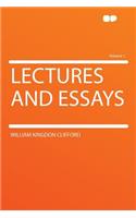Lectures and Essays Volume 1