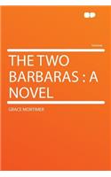 The Two Barbaras