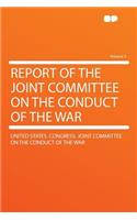 Report of the Joint Committee on the Conduct of the War Volume 3