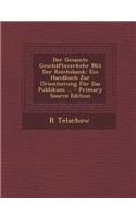 Der Gesamte Geschaftsverkehr Mit Der Reichsbank: Ein Handbuch Zur Orientierung Fur Das Publikum ...
