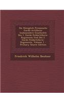 Die Koniglich Preussische Garde-Artillerie: Insbesondere Geschichte Des 1. Garde-Feldartillerie-Regiments Und Des 2. Garde-Feldartillerie-Regiments, V