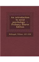 An Introduction to Social Psychology - Primary Source Edition