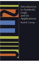 Introduction to Symbolic Logic and Its Applications