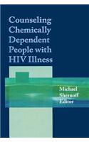 Counseling Chemically Dependent People with HIV Illness