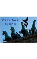 Perspectives De Berlin 2018: Une Ville Vibrante Pendant Toute L'annee(Calvendo Places)