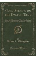 Gold-Seeking on the Dalton Trail