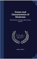 Scenes And Characteristics Of Hindostan