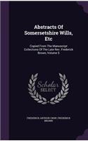 Abstracts Of Somersetshire Wills, Etc