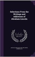 Selections From the Writings and Addresses of Abraham Lincoln