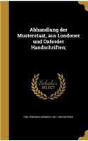 Abhandlung der Musterstaat, aus Londoner und Oxforder Handschriften;