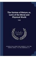 The System of Nature; Or, Laws of the Moral and Physical World