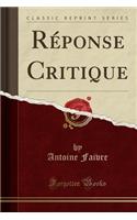 Rï¿½ponse Critique (Classic Reprint)
