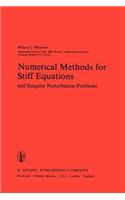 Numerical Methods for Stiff Equations and Singular Perturbation Problems: And Singular Perturbation Problems