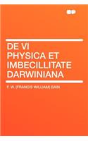 de VI Physica Et Imbecillitate Darwiniana