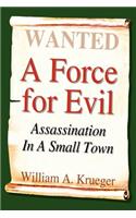 A Force for Evil: Assassination in A Small Town