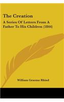 Creation: A Series Of Letters From A Father To His Children (1844)