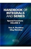 Handbook of Integrals and Series: Special Functions, Volume II
