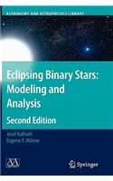 Eclipsing Binary Stars: Modeling and Analysis: Modeling and Analysis