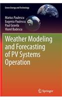 Weather Modeling and Forecasting of Pv Systems Operation