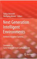 Next Generation Intelligent Environments