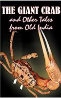 The Giant Crab and Other Tales from Old India, Edited by W. H.D. Rouse, Fiction, Fairy Tales, Folk Tales, Legends & Mythology