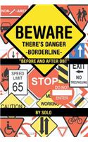 Beware There's Danger-Borderline