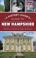 History Lover's Guide to New Hampshire
